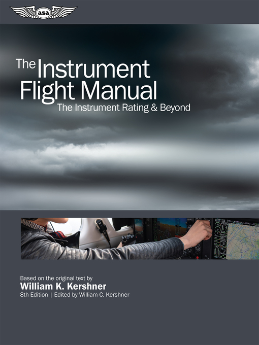 Title details for The Instrument Flight Manual by William K. Kershner - Available